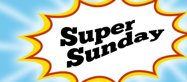SUPER SUNDAY